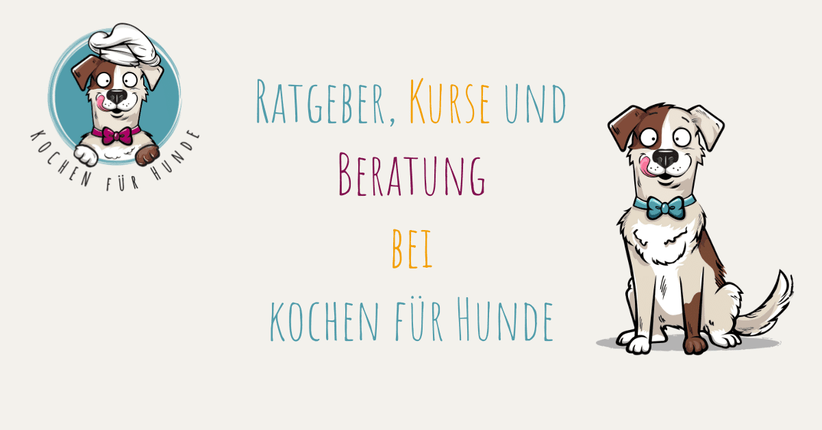 Kurse, Guides & Beratung - Kochen fr Hunde