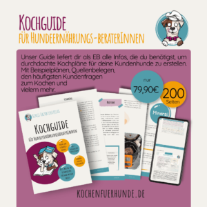 Kochguide für ErnährungsberaterInnen für Hunde Wissen rund ums Kochen für Hunde